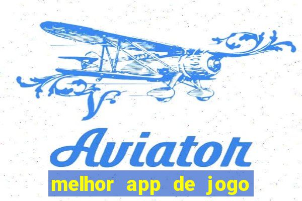 melhor app de jogo para ganhar dinheiro